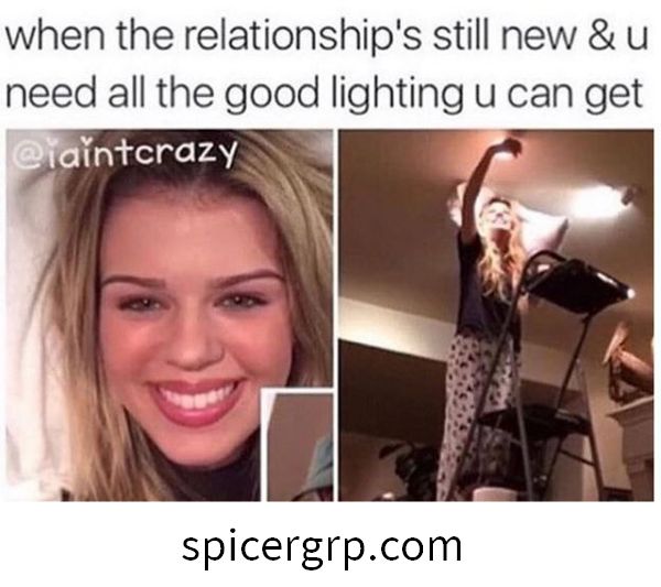 Když je vztah stále nový a potřebujete všechno dobré osvětlení, jaké můžete získat