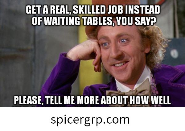 대기 테이블 대신 진짜 숙련 된 직업을 얻으십시오. 배고픈 분주 한 부분을 얼마나 잘 처리 할 수 ​​있는지에 대해 더 알려주세요 ...