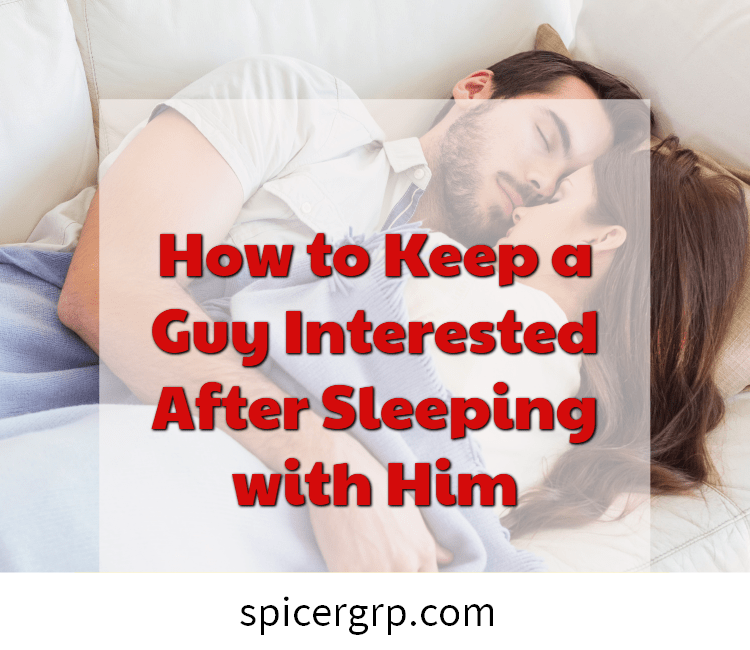 Hur man håller en kille intresserad efter att ha sovit med honom
