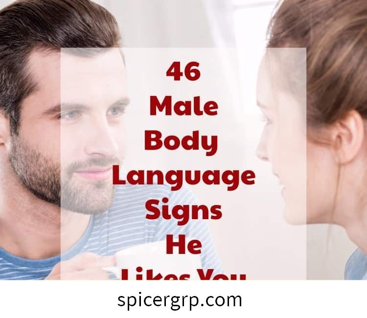 46 signes du langage corporel masculin qu'il vous aime