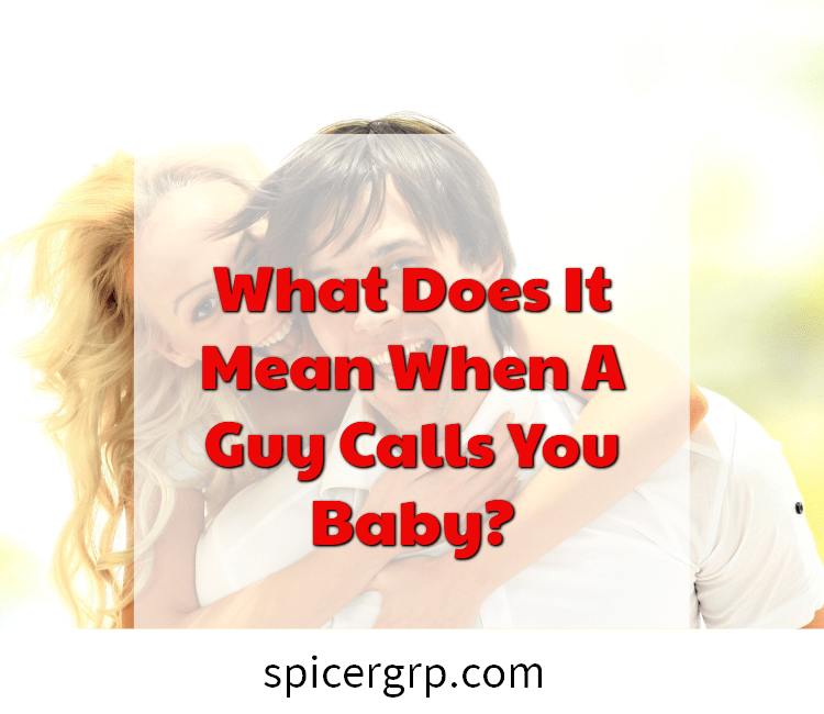Co to znamená, když vás chlap volá dítě?