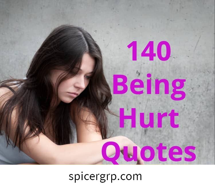 Being Hurt Quotes